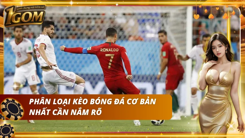 Những loại kèo bóng đá cơ bản nhất cần phải hiểu rõ