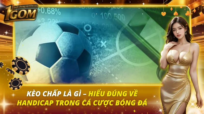 Kèo Chấp Là Gì