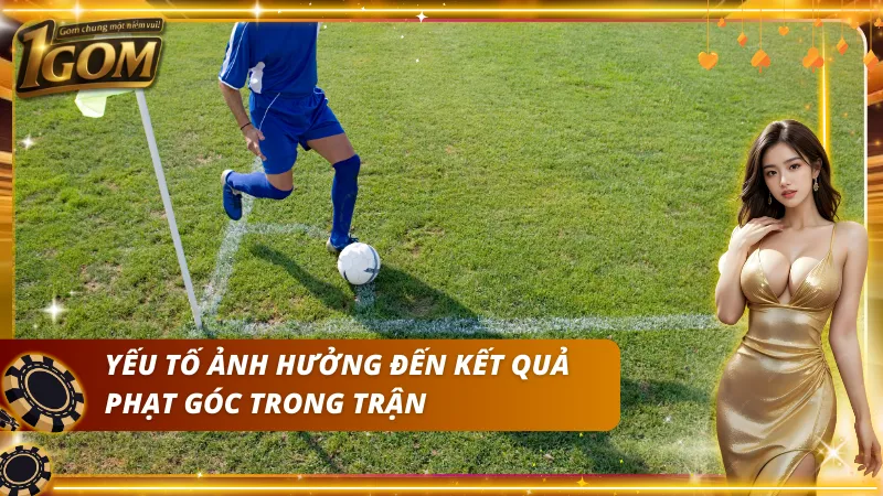Lối chơi tấn công biên quyết định số lần hưởng phạt góc