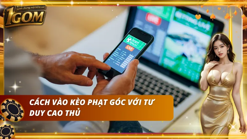 Chiến thuật đọc thế trận để dự đoán chính xác tổng góc