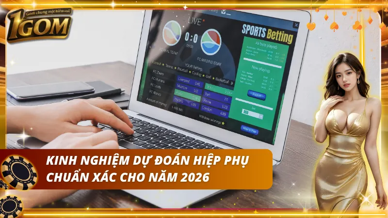 Kinh nghiệm cược kèo hiệp phụ chuẩn xác cho người mới